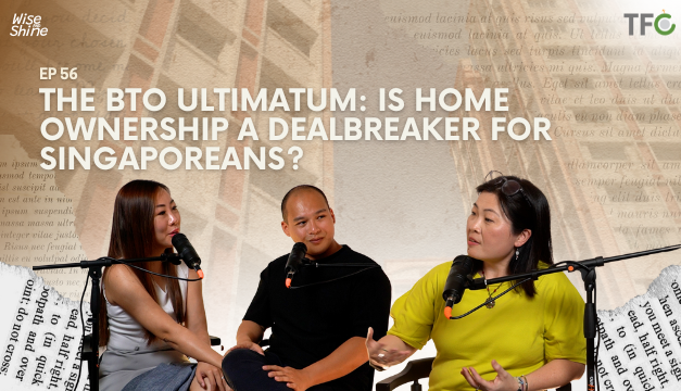 The BTO Ultimatum: Is Home Ownership a Dealbreaker for Singaporeans? [W&S 56 feat. Winifred Ling]