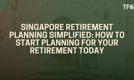 Singapore retirement planning simplified: How to start planning for your retirement today