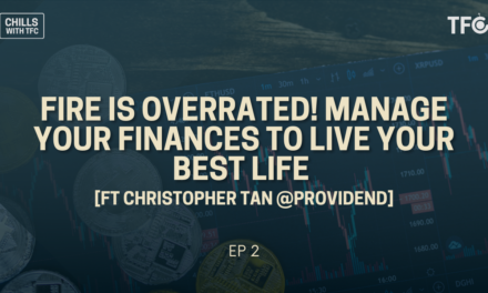 FIRE Is Overrated! Manage Your Finances To Live Your Best Life [Chills 2 ft. Christopher Tan @Providend]