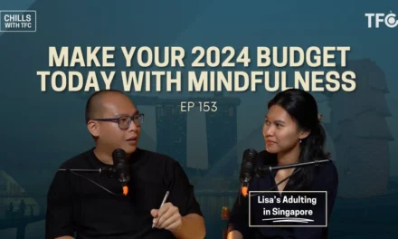 Make Your 2024 Budget Today With Mindfulness [Chills 153 ft Lisa’s Adulting in Singapore]