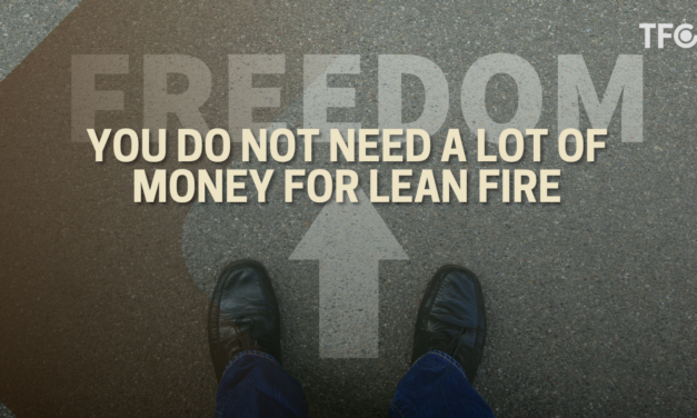 You Do Not Need A Lot Of Money For Lean FIRE [TFC 161 with HoneyMoneySG]